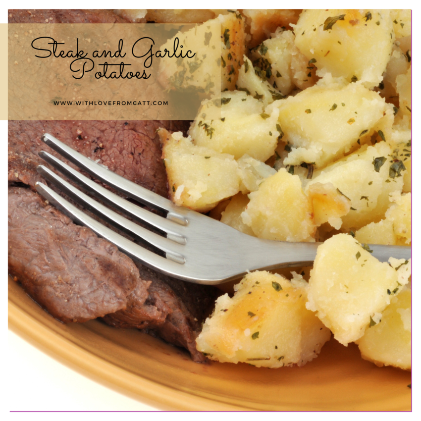 Steak and Garlic Potatoes