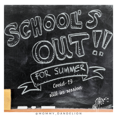School's Out: Now What?